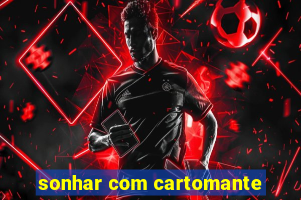 sonhar com cartomante
